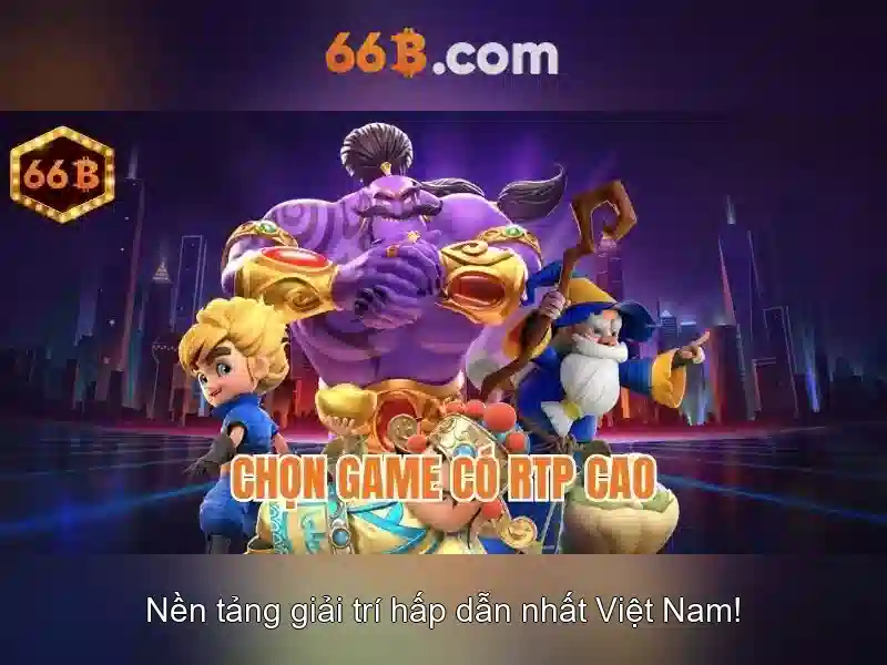 rút thưởng 66b – Lộ trình thành công và ứng dụng
